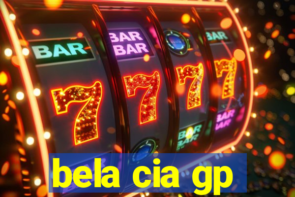 bela cia gp